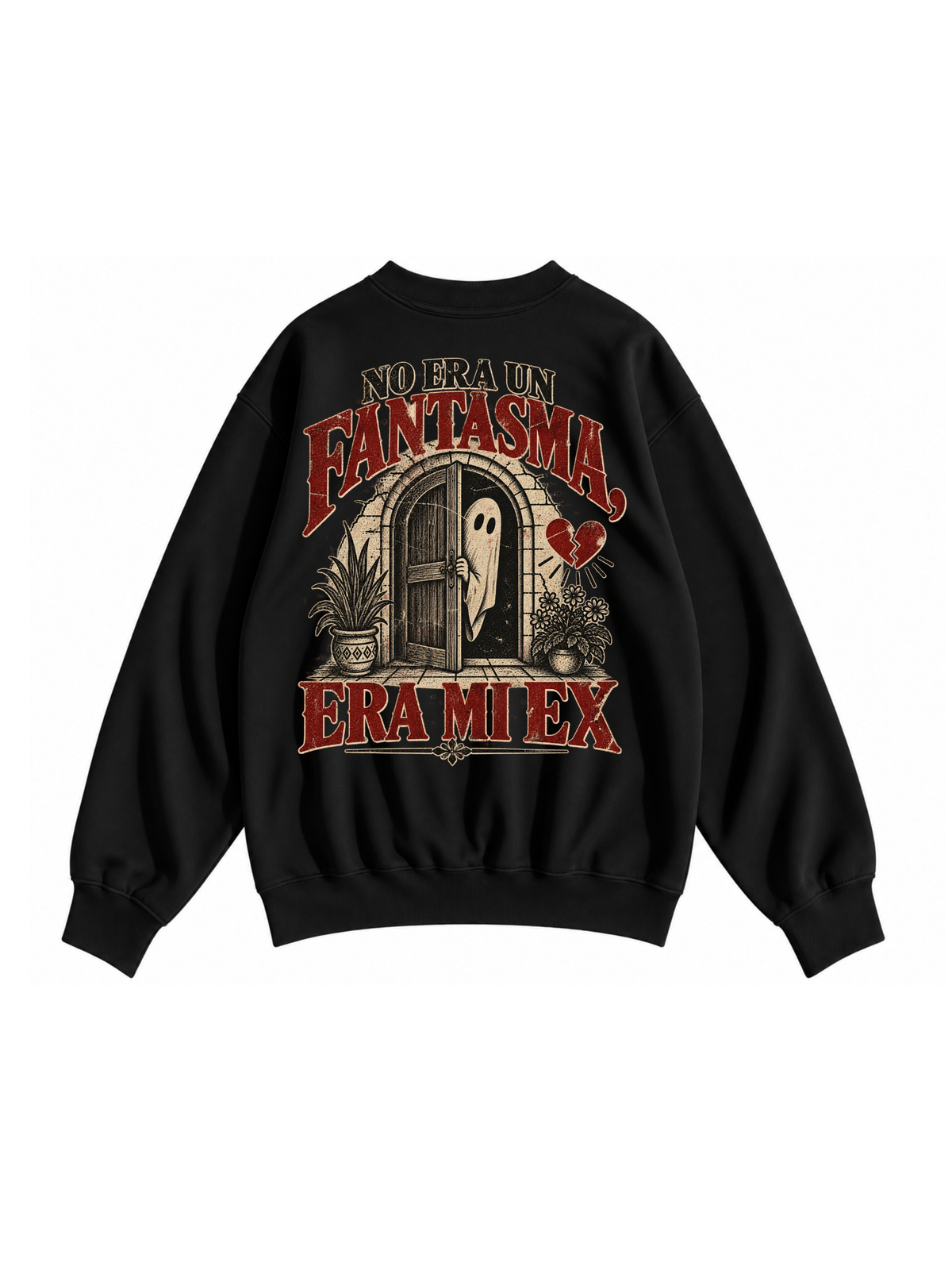 NO ERA FANTASMA SWEATSHIRT