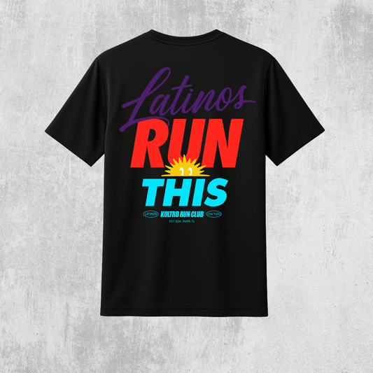 LATINOS RUN THIS T-SHIRT (DRI-Fit) (BLACK)