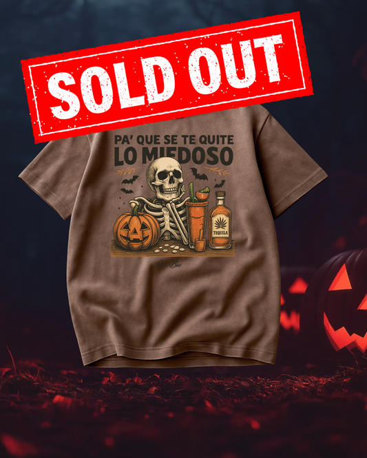 PA' QUE SE TE QUITE T-SHIRT (SOLD OUT)